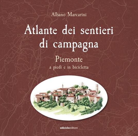 ATLANTE DEI SENTIERI DI CAMPAGNA PIEMONTE