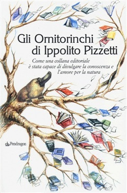 GLI ORNITORINCHI DI IPPOLITO PIZZETTI