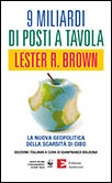 9 MILIARDI DI POSTI A TAVOLA. LA NUOVA GEOPOLITICA DELLA SCARSITA DI CIBO