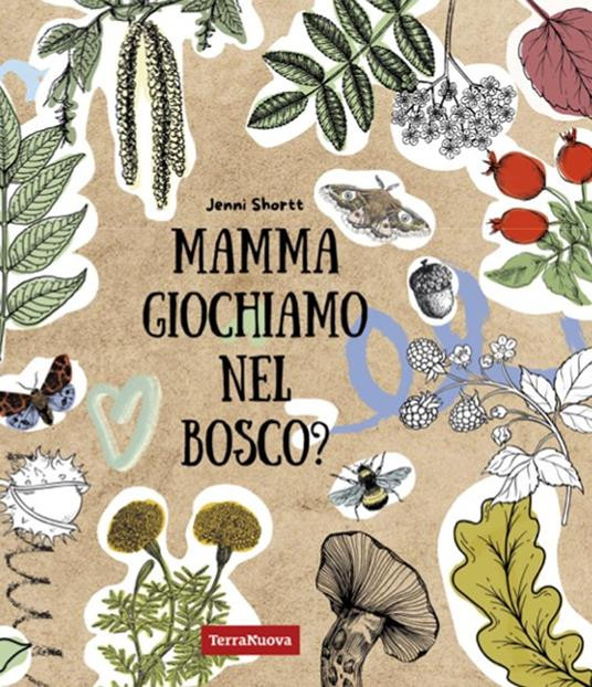 MAMMA GIOCHIAMO NEL BOSCO