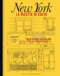 NEW YORK. LE RICETTE DI CULTO