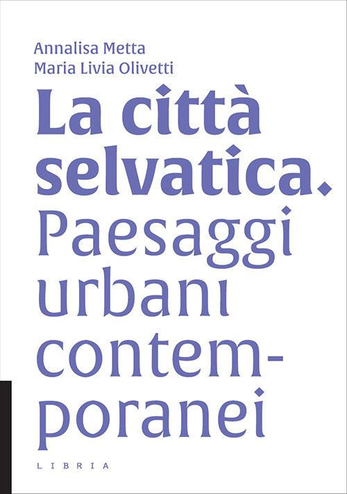 LA CITTA SELVATICA