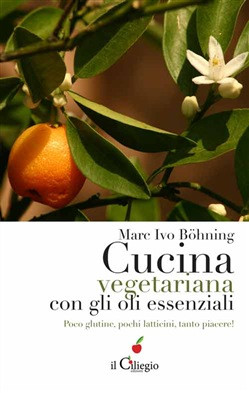 CUCINA VEGETARIANA CON GLI OLI ESSENZIALI