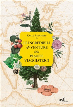 LE INCREDIBILI AVVENTURE DELLE PIANTE VIAGGIATRICI