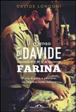 IL SENSO DI DAVIDE PER LA FARINA