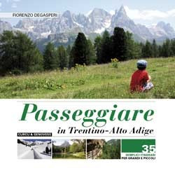 PASSEGGIARE IN TRENTINO ALTO ADIGE