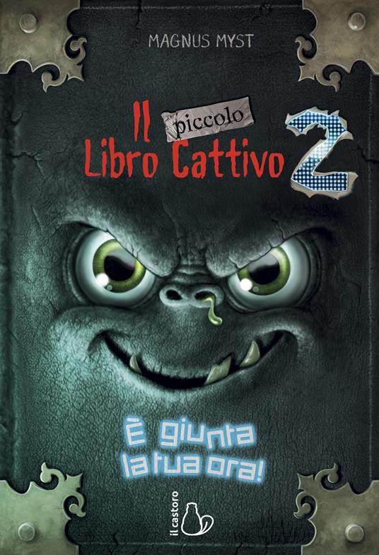 IL PICCOLO LIBRO CATTIVO E GIUNTA LA TUA ORA