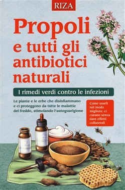PROPOLI E TUTTI GLI ANTIBIOTICI NATURALI