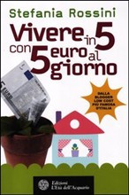VIVERE IN 5 CON 5 EURO AL GIORNO