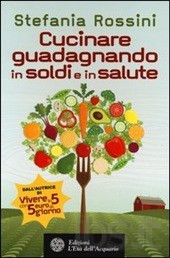 CUCINARE GUADAGNANDO IN SOLDI E IN SALUTE