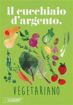 IL CUCCHIAIO D ARGENTO VEGETARIANO