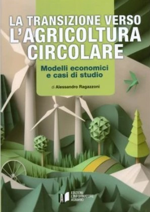 LA TRANSIZIONE VERSO L AGRICOLTURA CIRCOLARE