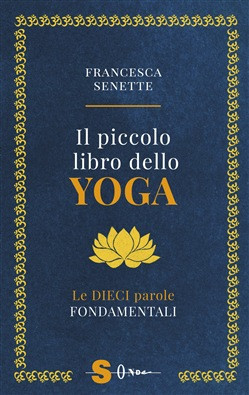 IL PICCOLO LIBRO DELLO YOGA