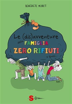 LE DISAVVENTURE DELLA FAMIGLIA ZERO RIFIUTI