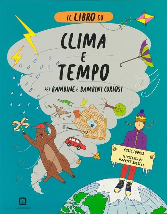 IL LIBRO SU CLIMA E TEMPO PER BAMBINE E BAMBINI CURIOSI