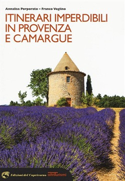 ITINERARI IMPERDIBILI IN PROVENZA E CAMARGUE