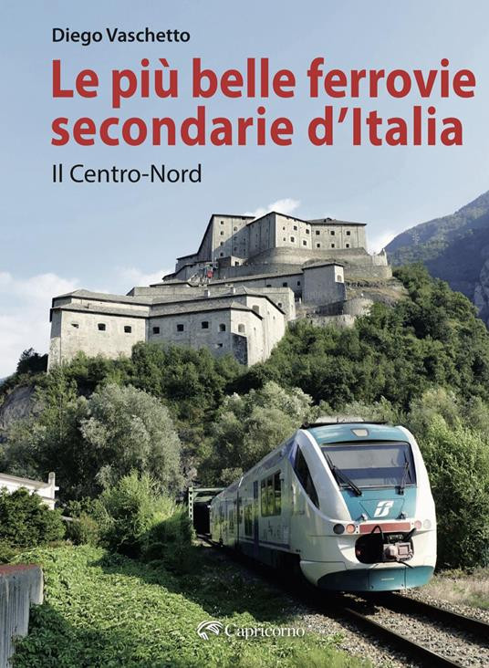 LE PIU BELLE FERROVIE SECONDARIE IL CENTRO NORD
