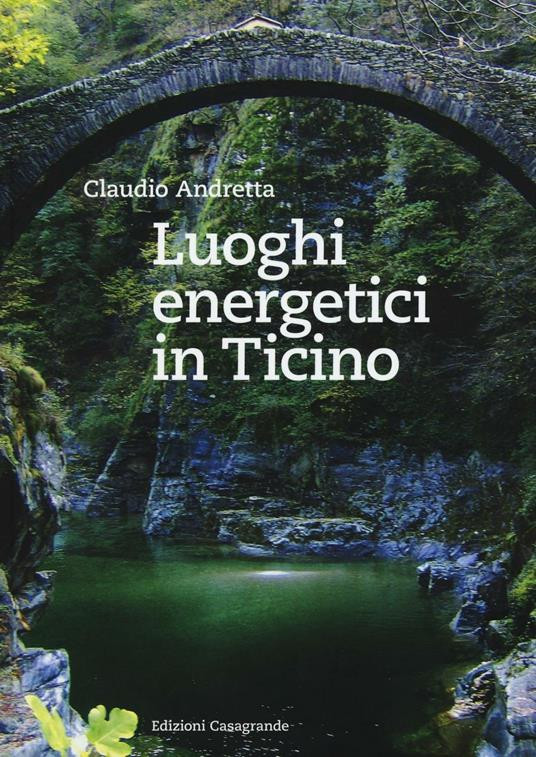 LUOGHI ENERGETICI IN TICINO
