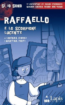 RAFFAELLO E LO SCORPIONE LUCENTE