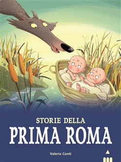 STORIE DELLA PRIMA ROMA