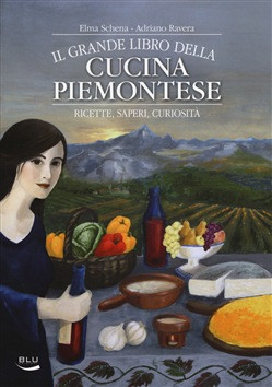 IL GRANDE LIBRO DELLA CUCINA PIEMONTESE