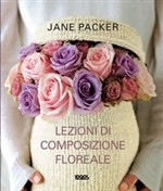 LEZIONI DI COMPOSIZIONE FLOREALE
