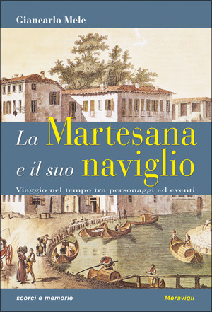LA MARTESANA E IL SUO NAVIGLIO