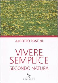 VIVERE SEMPLICE SECONDO NATURA