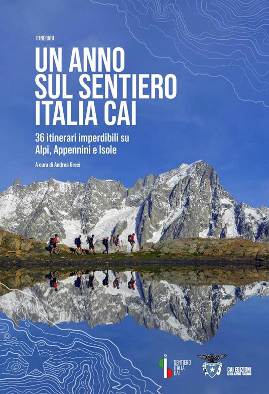 UN ANNO SUL SENTIERO ITALIA CAI