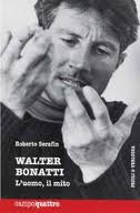 WALTER BONATTI. L UOMO IL MITO