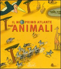 MIO PRIMO ATLANTE DEGLI ANIMALI