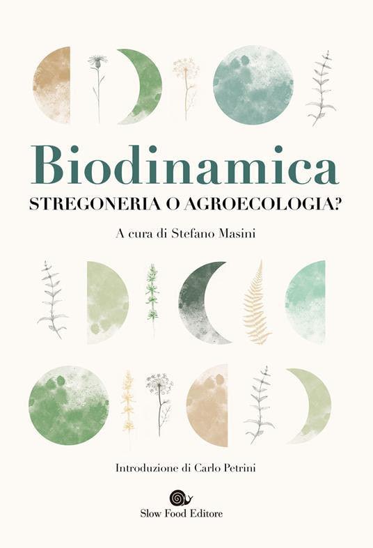 BIODINAMICA STREGONERIA O AGROECOLOGIA