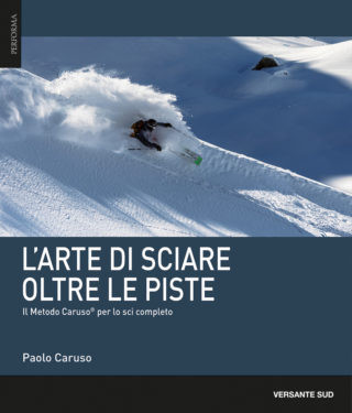 L ARTE DI SCIARE OLTRE LE PISTE