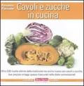 CAVOLI E ZUCCHE IN CUCINA