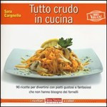 TUTTO CRUDO IN CUCINA