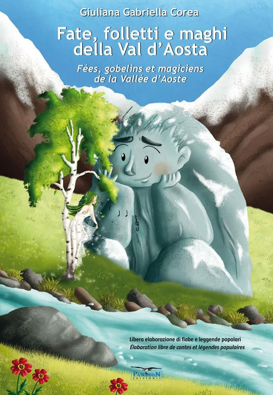 FATE FOLLETTI E MAGHI DELLA VAL D AOSTA