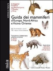 GUIDA DEI MAMMIFERI D EUROPA NORD AFRICA E VICINO ORIENTE