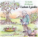 CUCINARE IL GIARDINO LE RICETTE DI LIBERESO