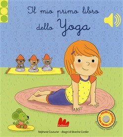 IL MIO PRIMO LIBRO DELLO YOGA