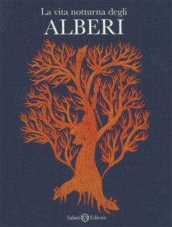 LA VITA NOTTURNA DEGLI ALBERI