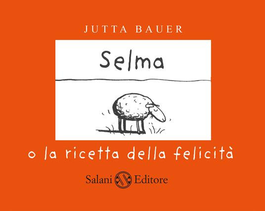 SELMA O LA RICETTA DELLA FELICITA