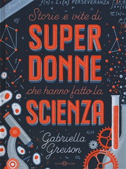 SUPER DONNE CHE HANNO FATTO LA SCIENZA