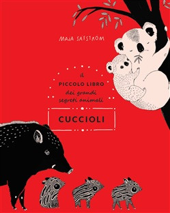 IL PICCOLO LIBRO DEI GRANDI SEGRETI ANIMALI CUCCIOLI