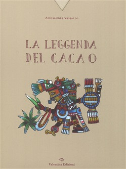 LA LEGGENDA DEL CACAO