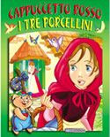 CAPPUCCETTO ROSSO E I TRE PORCELLINI