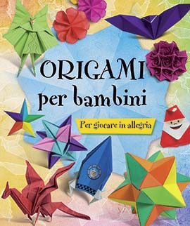 IL LIBRO DEGLI ORIGAMI