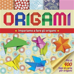 IMPARIAMO A FARE GLI ORIGAMI