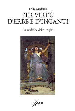 PER VIRTU D ERBE E D INCANTI
