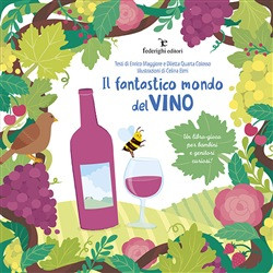 IL FANTASTICO MONDO DEL VINO