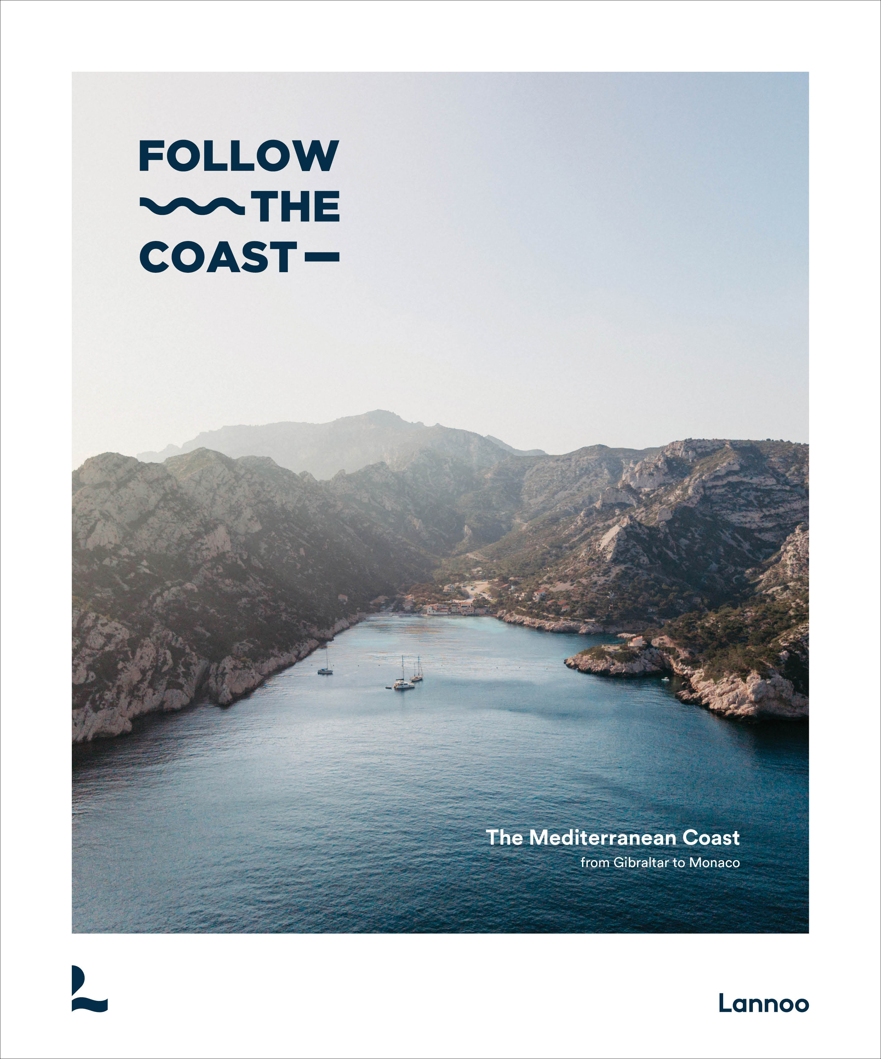 FOLLOW THE COAST THE MEDITERRANEAN COAST